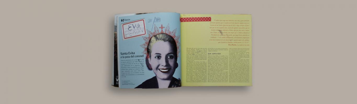 Eva Perón  / Santa Evita o la puta del coronel